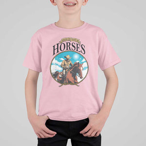 Funny Western Country T Shirt For Kid Hold Your Horses Cowboy Rodeo TS11 Light Pink Print Your Wear