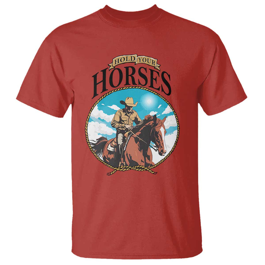 Funny Western Country T Shirt Hold Your Horses Cowboy Rodeo TS11 Red Print Your Wear
