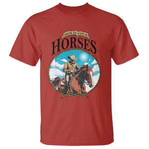 Funny Western Country T Shirt Hold Your Horses Cowboy Rodeo TS11 Red Print Your Wear