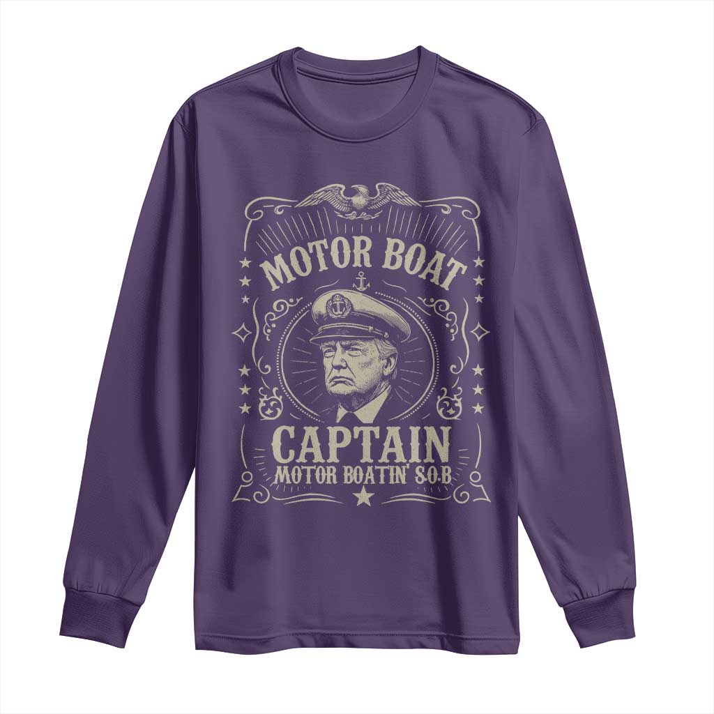 Funny Trump Boat Captain Long Sleeve Shirt Motor Boat Captain Motor Boatin SOB TS11 Purple Print Your Wear