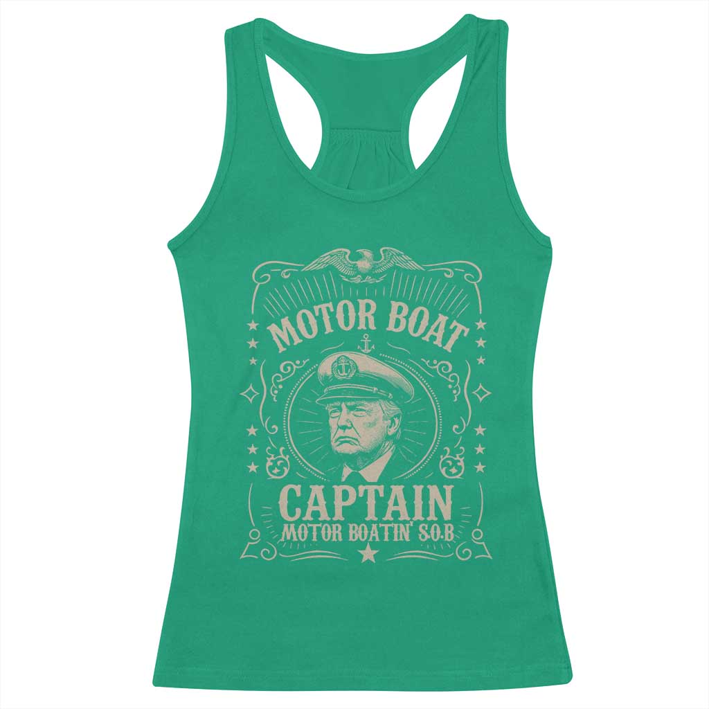 Funny Trump Boat Captain Racerback Tank Top Motor Boat Captain Motor Boatin SOB TS11 Irish Green Print Your Wear
