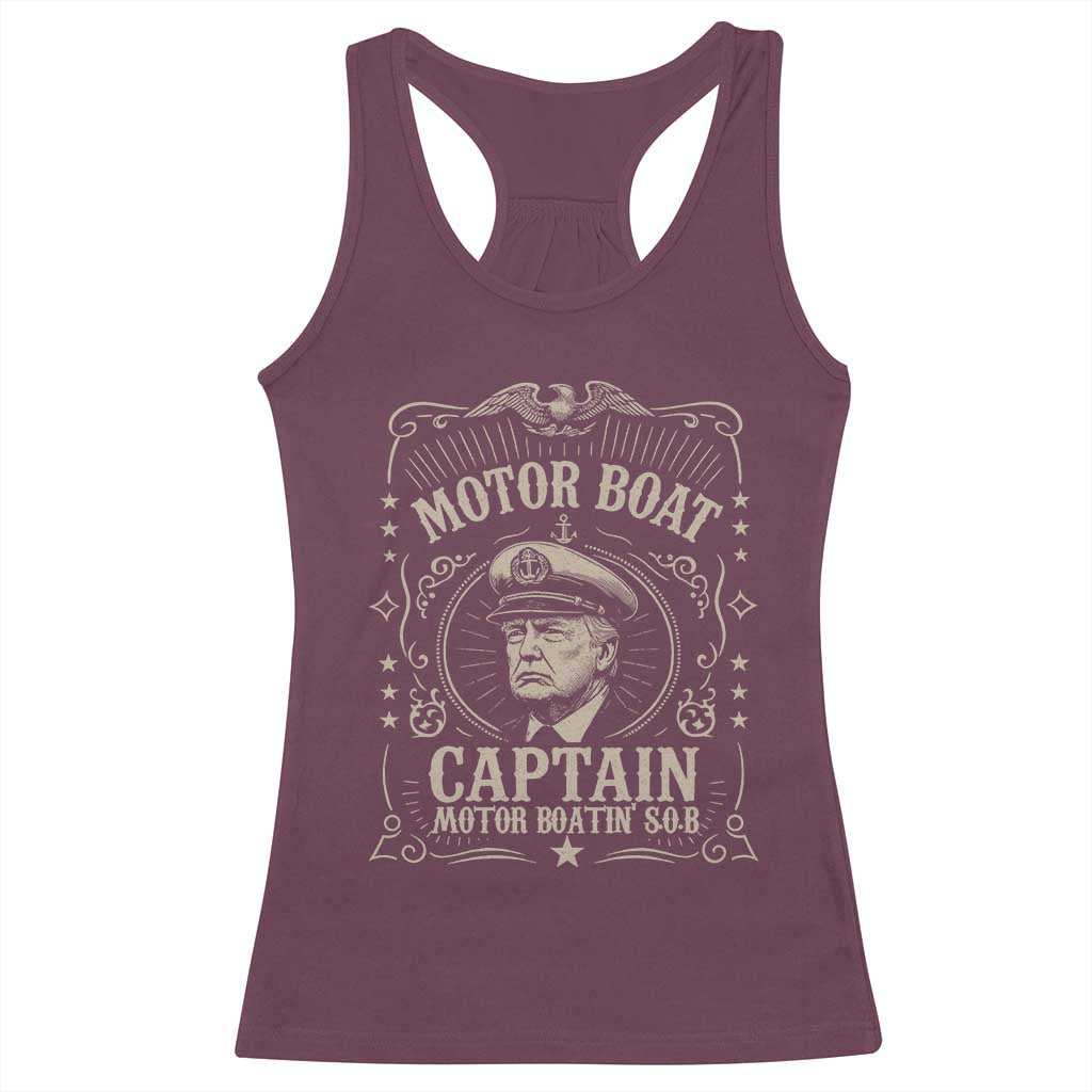 Funny Trump Boat Captain Racerback Tank Top Motor Boat Captain Motor Boatin SOB TS11 Maroon Print Your Wear