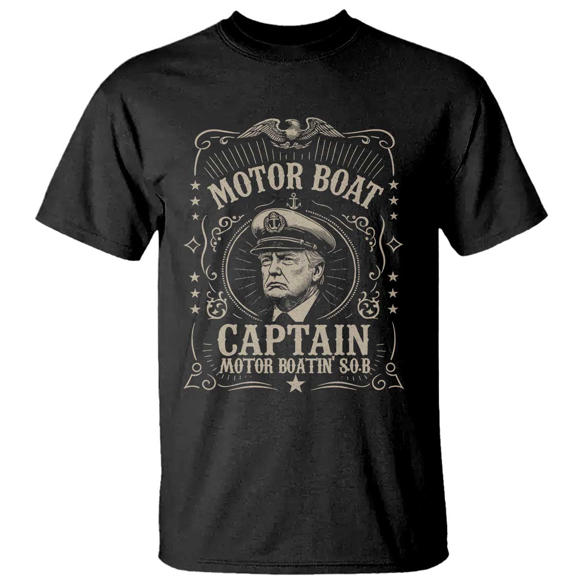 Funny Trump Boat Captain T Shirt Motor Boat Captain Motor Boatin SOB TS11 Black Print Your Wear