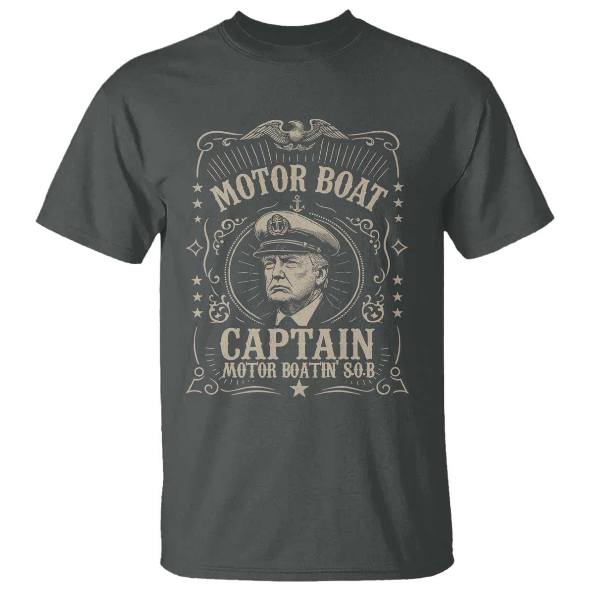 Funny Trump Boat Captain T Shirt Motor Boat Captain Motor Boatin SOB TS11 Dark Heather Print Your Wear