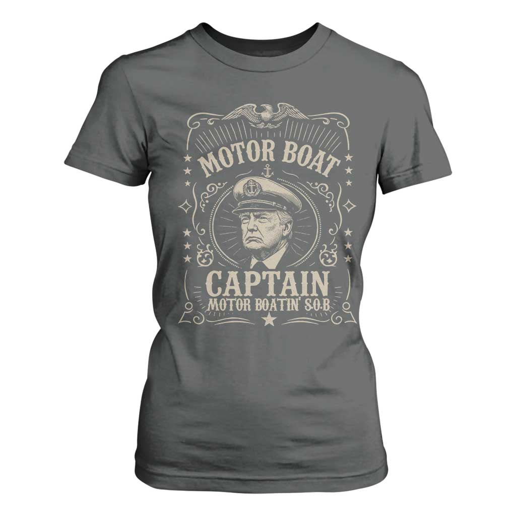 Funny Trump Boat Captain T Shirt For Women Motor Boat Captain Motor Boatin SOB TS11 Dark Heather Print Your Wear