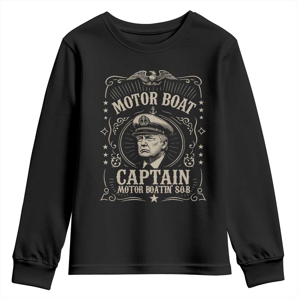 Funny Trump Boat Captain Youth Sweatshirt Motor Boat Captain Motor Boatin SOB TS11 Black Print Your Wear