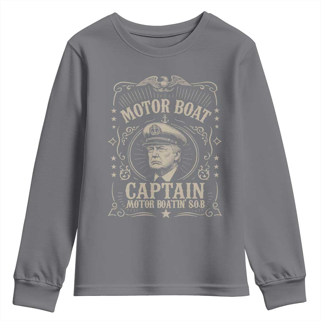 Funny Trump Boat Captain Youth Sweatshirt Motor Boat Captain Motor Boatin SOB TS11 Charcoal Print Your Wear