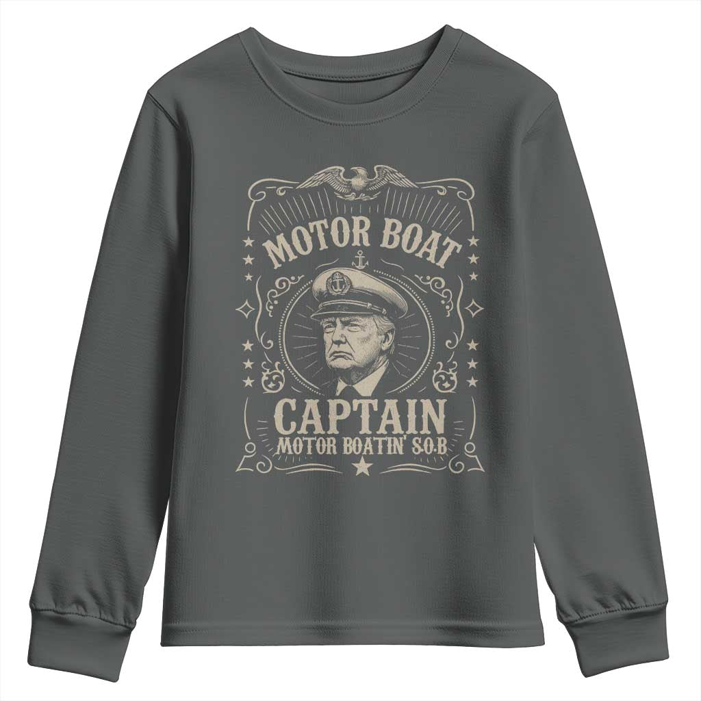 Funny Trump Boat Captain Youth Sweatshirt Motor Boat Captain Motor Boatin SOB TS11 Dark Heather Print Your Wear