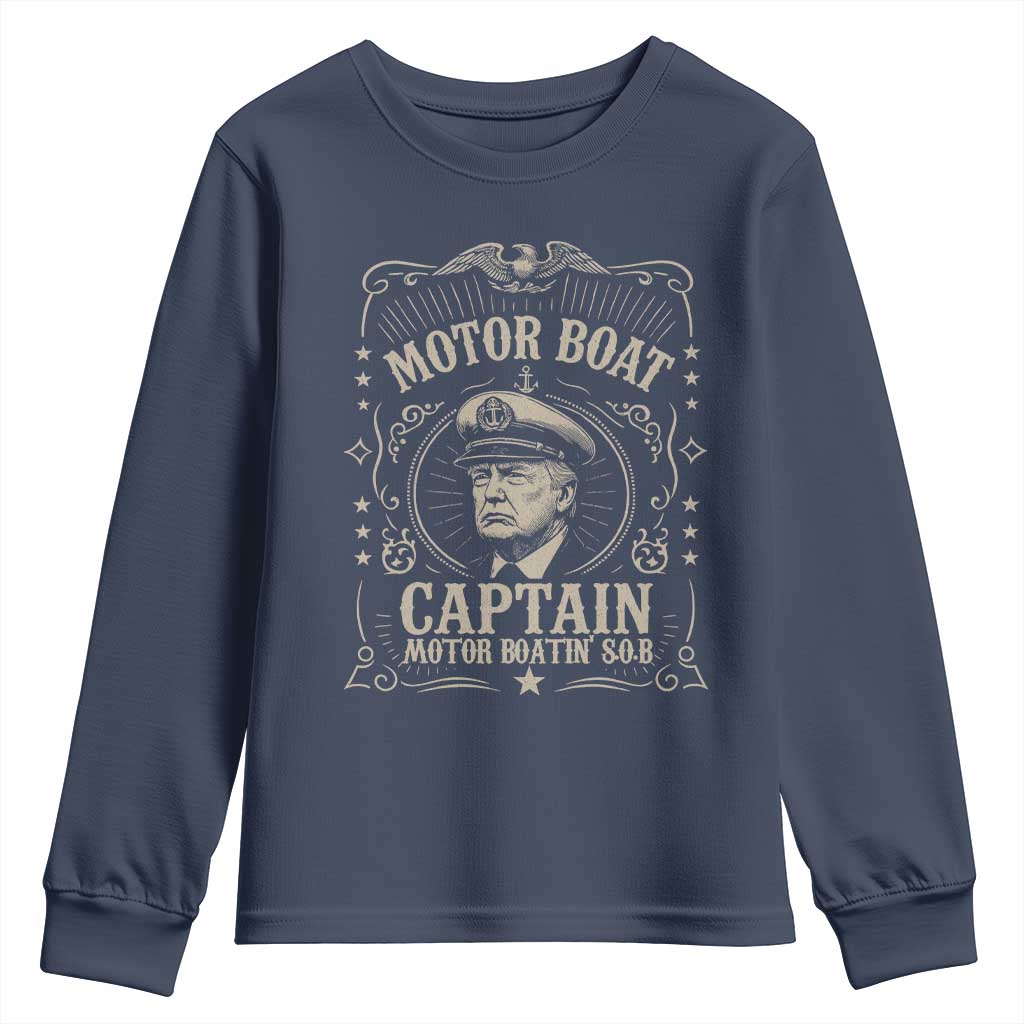 Funny Trump Boat Captain Youth Sweatshirt Motor Boat Captain Motor Boatin SOB TS11 Navy Print Your Wear