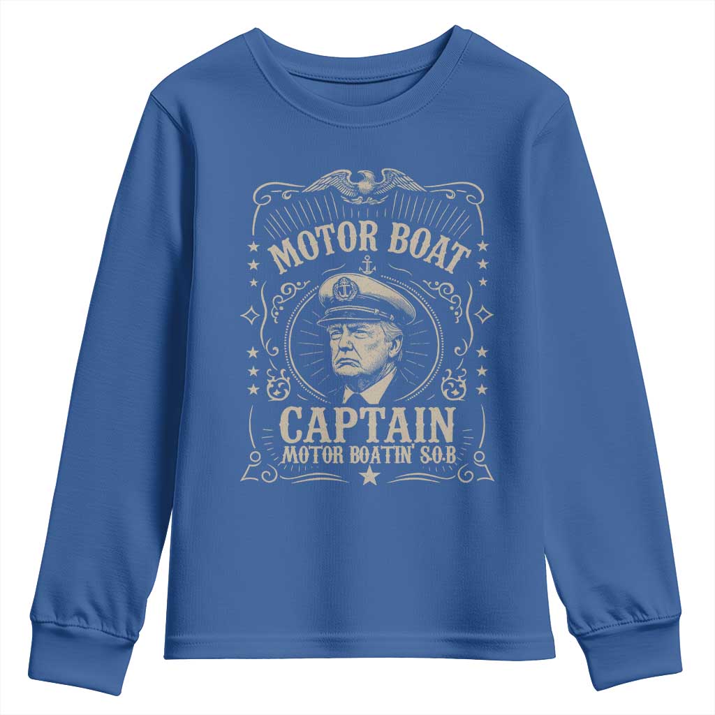 Funny Trump Boat Captain Youth Sweatshirt Motor Boat Captain Motor Boatin SOB TS11 Royal Blue Print Your Wear