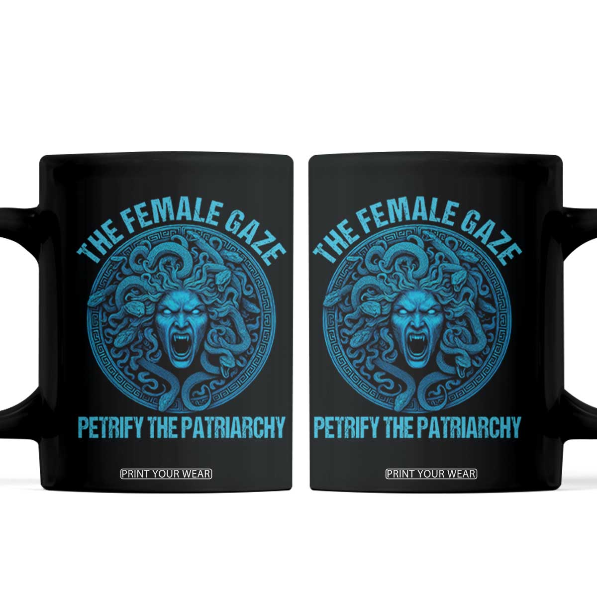 The Female Gaze Petrify The Patriarchy Coffee Mug Medusa Feminist TS11 Black Print Your Wear