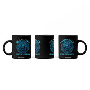 The Female Gaze Petrify The Patriarchy Coffee Mug Medusa Feminist TS11 Print Your Wear