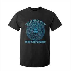 The Female Gaze Petrify The Patriarchy T Shirt For Kid Medusa Feminist TS11 Black Print Your Wear
