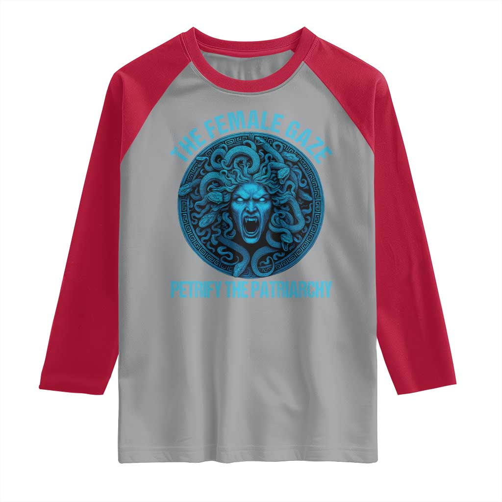 The Female Gaze Petrify The Patriarchy Raglan Shirt Medusa Feminist TS11 Sport Gray Red Print Your Wear