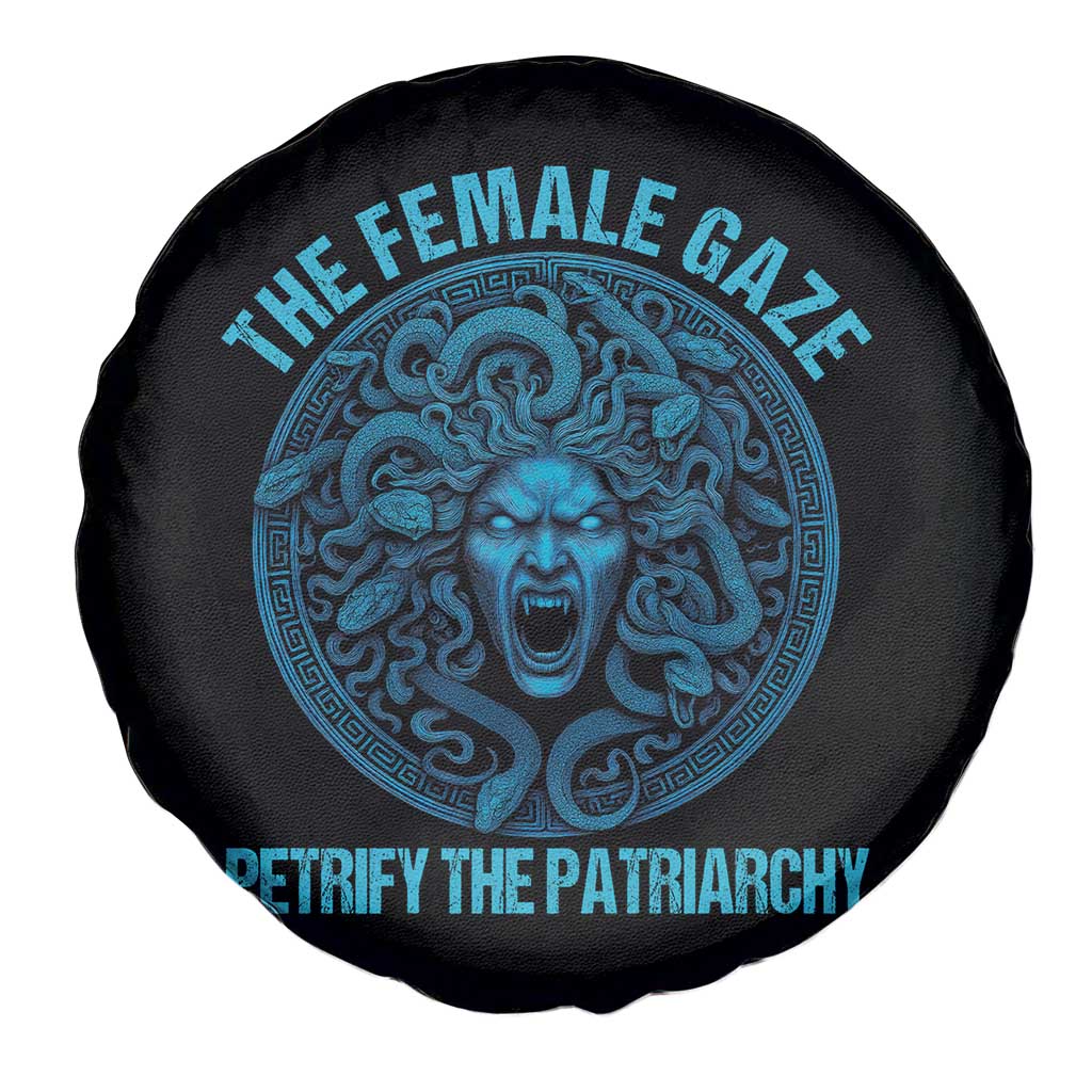 The Female Gaze Petrify The Patriarchy Spare Tire Cover Medusa Feminist TS11 Print Your Wear