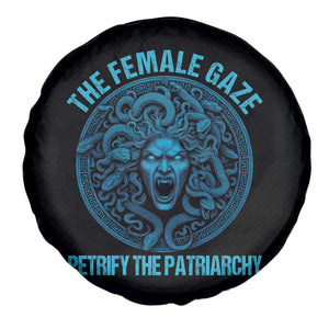 The Female Gaze Petrify The Patriarchy Spare Tire Cover Medusa Feminist TS11 Print Your Wear