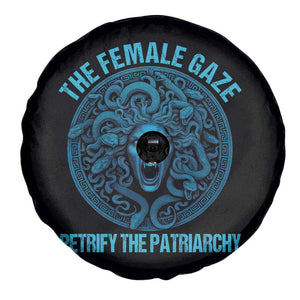 The Female Gaze Petrify The Patriarchy Spare Tire Cover Medusa Feminist TS11 Print Your Wear