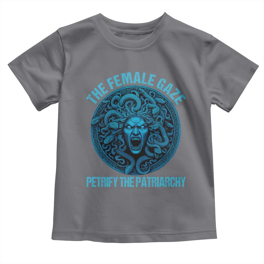 The Female Gaze Petrify The Patriarchy Toddler T Shirt Medusa Feminist TS11 Charcoal Print Your Wear