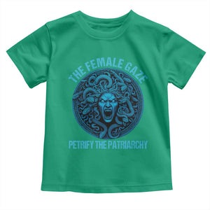 The Female Gaze Petrify The Patriarchy Toddler T Shirt Medusa Feminist TS11 Irish Green Print Your Wear