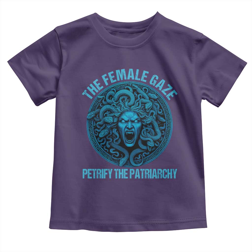 The Female Gaze Petrify The Patriarchy Toddler T Shirt Medusa Feminist TS11 Purple Print Your Wear