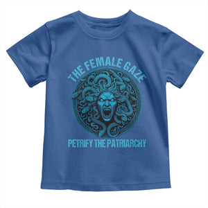 The Female Gaze Petrify The Patriarchy Toddler T Shirt Medusa Feminist TS11 Royal Blue Print Your Wear
