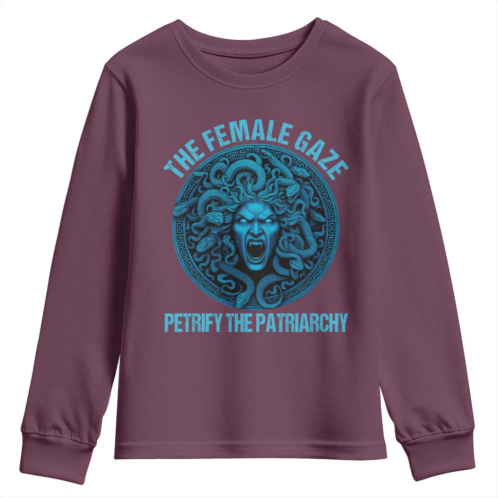 The Female Gaze Petrify The Patriarchy Youth Sweatshirt Medusa Feminist TS11 Maroon Print Your Wear