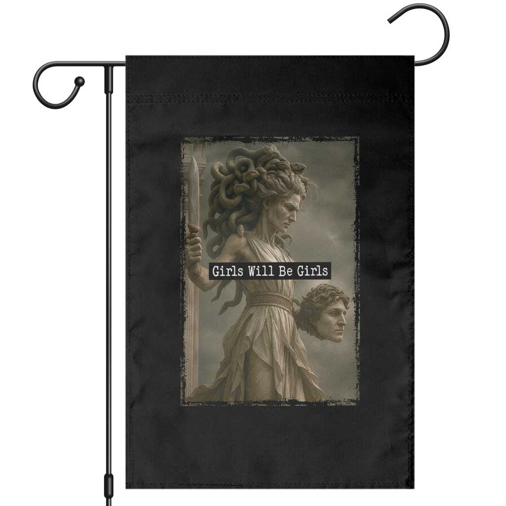Funny Girls Will Be Girls Medusa Feminist Garden Flag Women's Right TS11 Black Print Your Wear