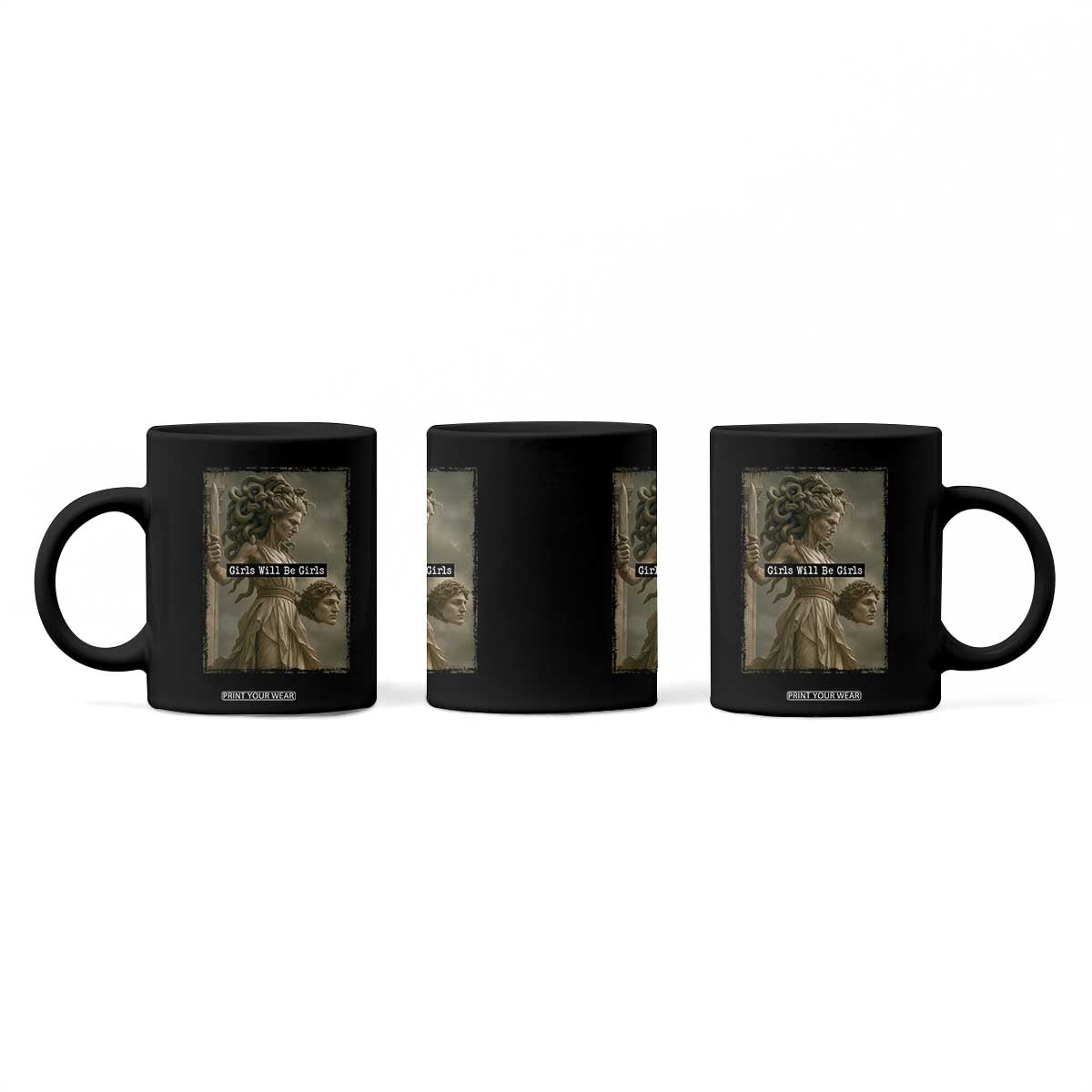 Girls Will Be Girls Medusa Feminist Coffee Mug Women's Right TS11 Print Your Wear