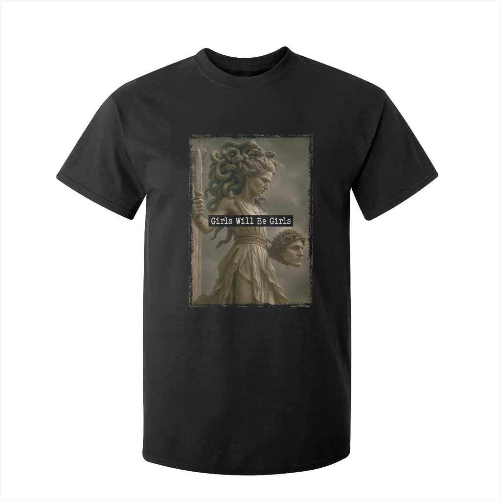 Girls Will Be Girls Medusa Feminist T Shirt For Kid Women's Right TS11 Black Print Your Wear