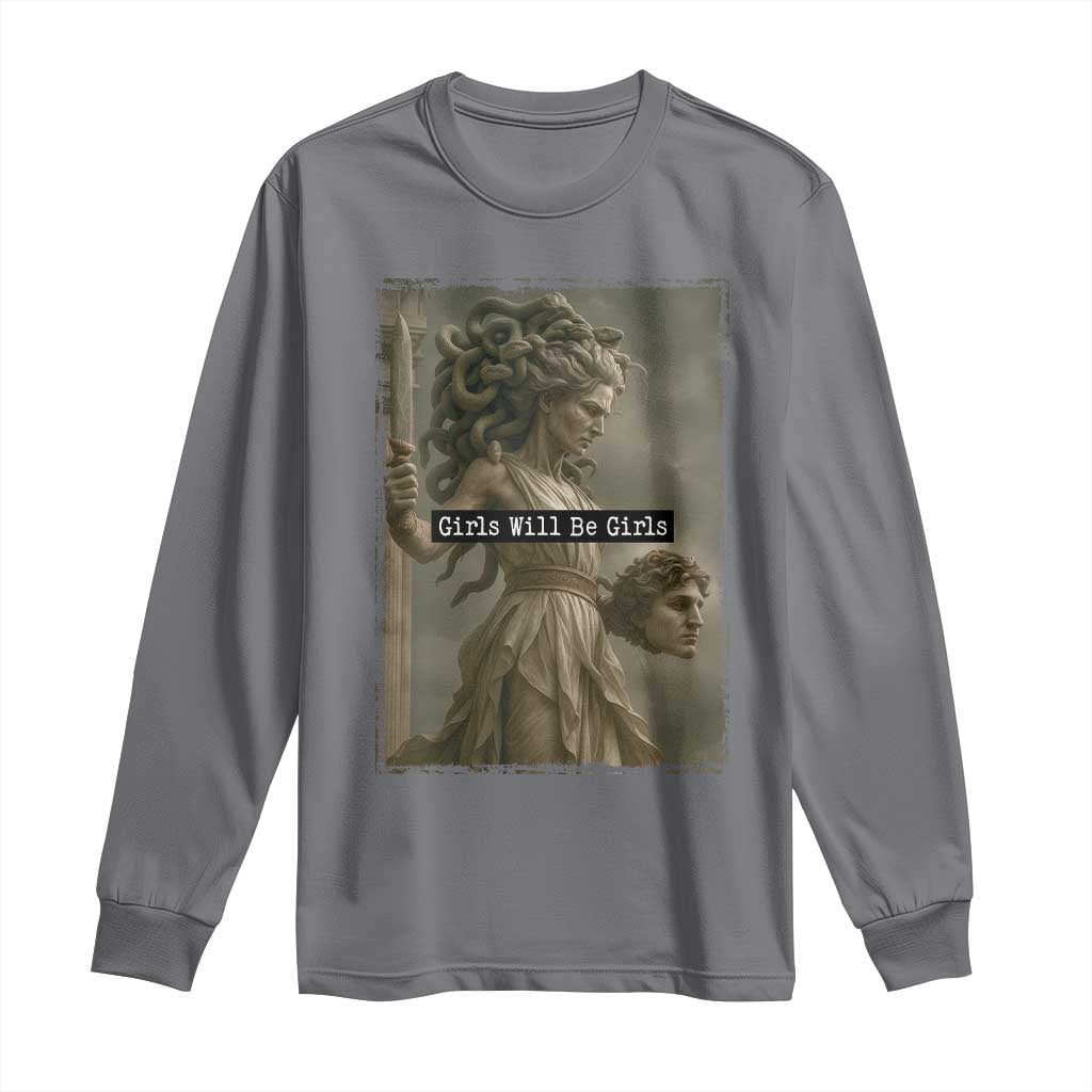 Girls Will Be Girls Medusa Feminist Long Sleeve Shirt Women's Right TS11 Charcoal Print Your Wear