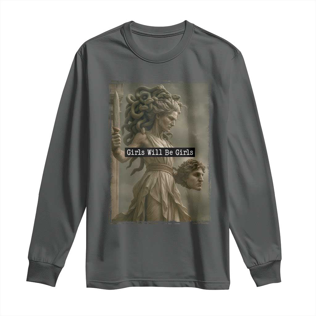 Girls Will Be Girls Medusa Feminist Long Sleeve Shirt Women's Right TS11 Dark Heather Print Your Wear