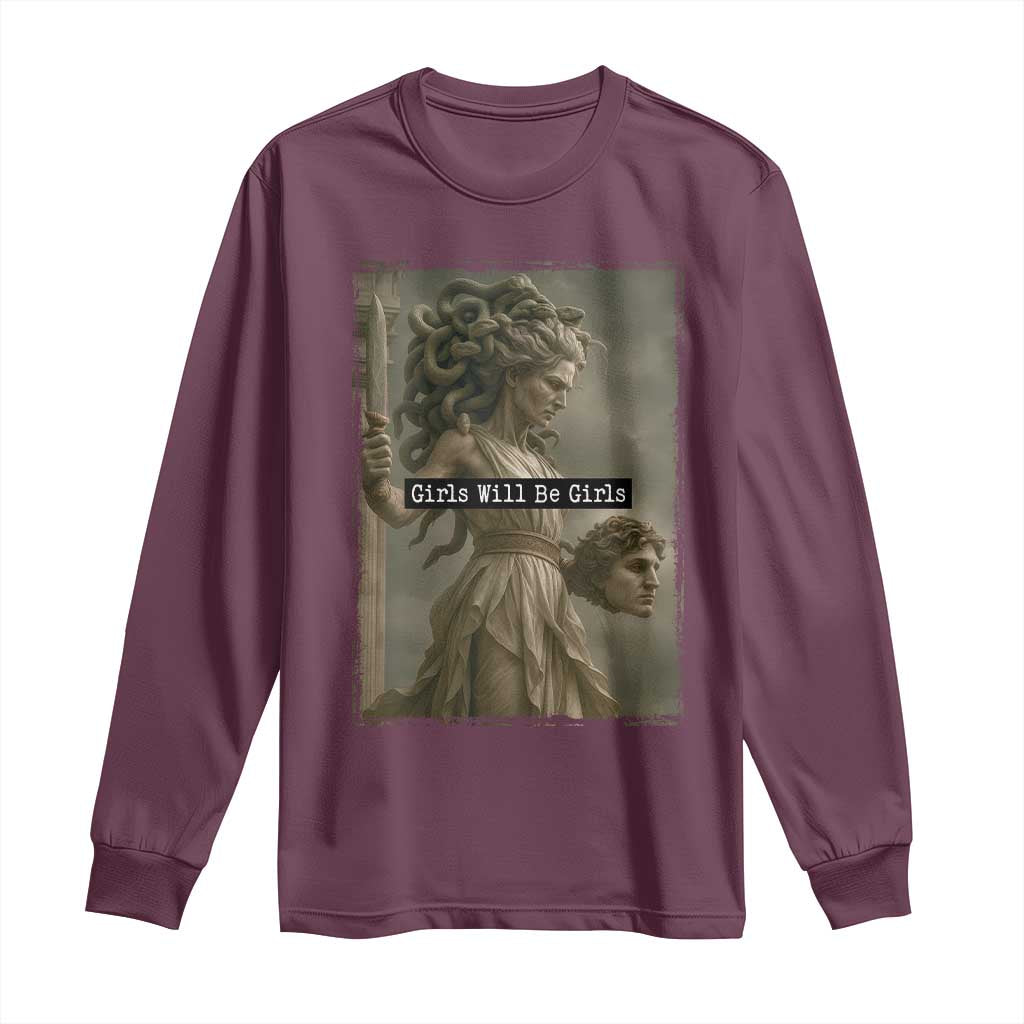 Girls Will Be Girls Medusa Feminist Long Sleeve Shirt Women's Right TS11 Maroon Print Your Wear