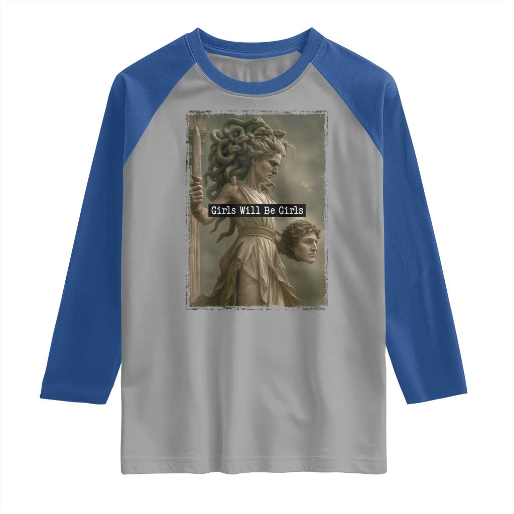 Girls Will Be Girls Medusa Feminist Raglan Shirt Women's Right TS11 Sport Gray Royal Print Your Wear