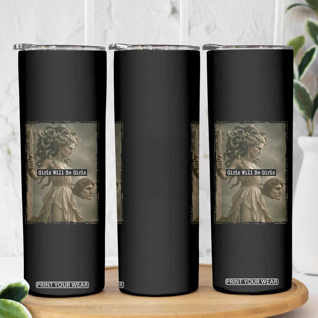 Girls Will Be Girls Medusa Feminist Skinny Tumbler Women's Right TS11 Print Your Wear