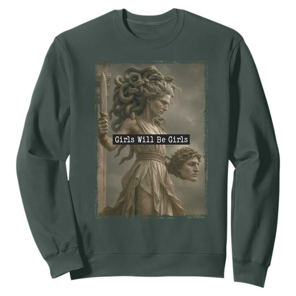 Girls Will Be Girls Medusa Feminist Sweatshirt Women's Right TS11 Dark Forest Green Print Your Wear