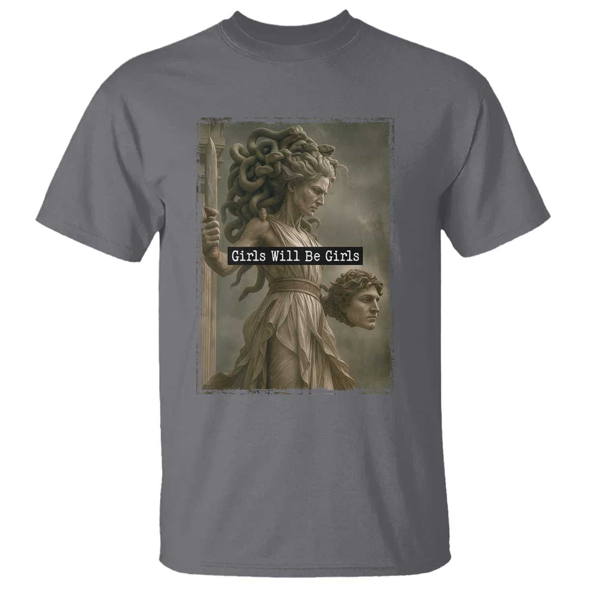 Girls Will Be Girls Medusa Feminist T Shirt Women's Right TS11 Charcoal Print Your Wear