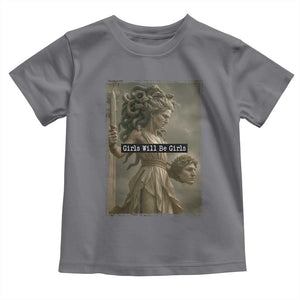 Girls Will Be Girls Medusa Feminist Toddler T Shirt Women's Right TS11 Charcoal Print Your Wear