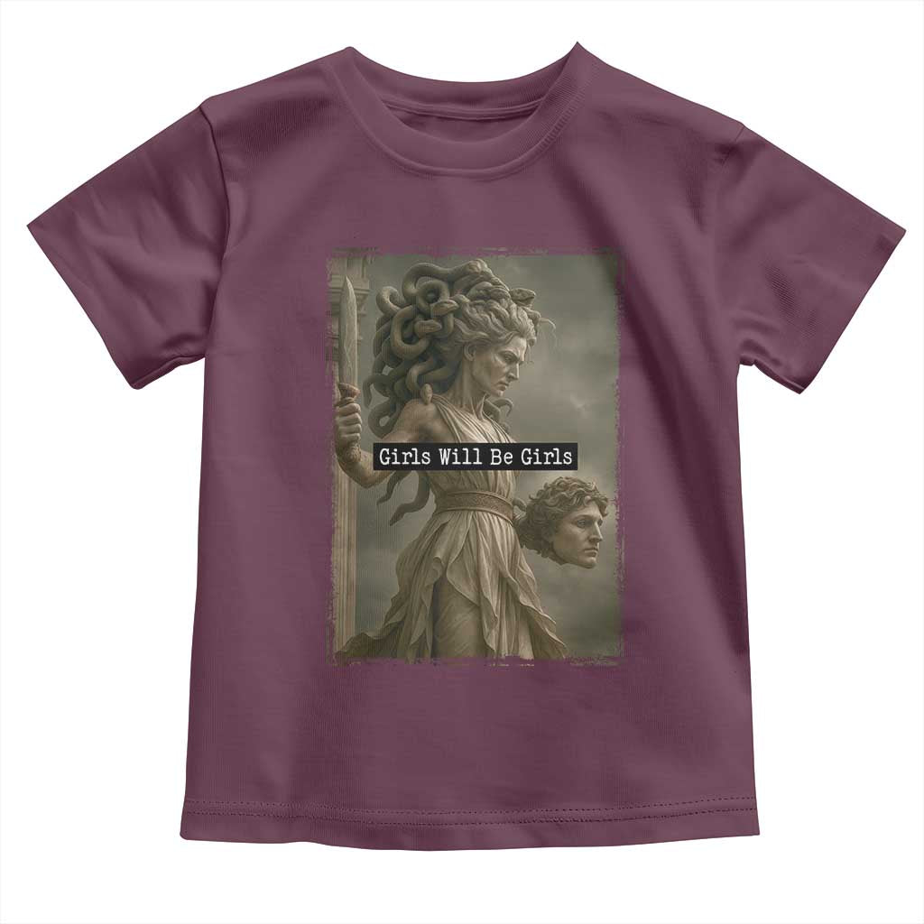 Girls Will Be Girls Medusa Feminist Toddler T Shirt Women's Right TS11 Maroon Print Your Wear