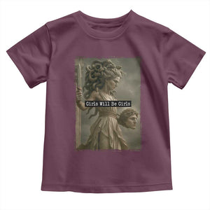 Girls Will Be Girls Medusa Feminist Toddler T Shirt Women's Right TS11 Maroon Print Your Wear