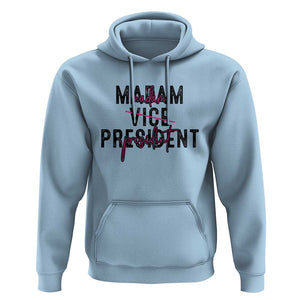 Funny Harris For President Hoodie Madam Vice President 2024 TS11 Light Blue Print Your Wear
