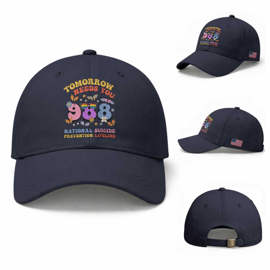 Suicide Prevention Baseball Cap Tomorrow Needs You Retro 988 National Suicide Prevention Lifeline