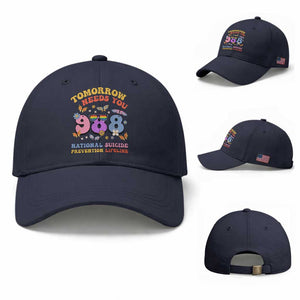 Suicide Prevention Baseball Cap Tomorrow Needs You Retro 988 National Suicide Prevention Lifeline