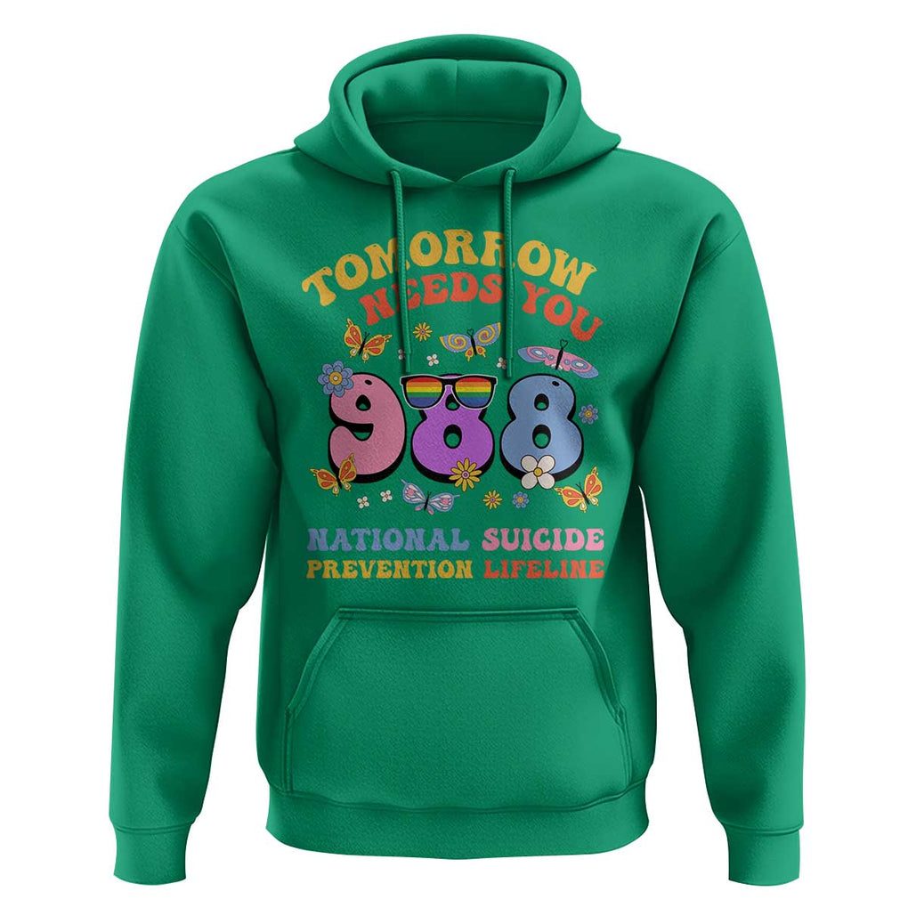 Suicide Prevention Hoodie Tomorrow Needs You Retro 988 National Suicide Prevention Lifeline TS11 Irish Green Print Your Wear