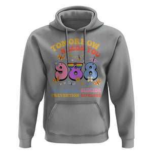 Suicide Prevention Hoodie Tomorrow Needs You Retro 988 National Suicide Prevention Lifeline TS11 Sport Gray Print Your Wear