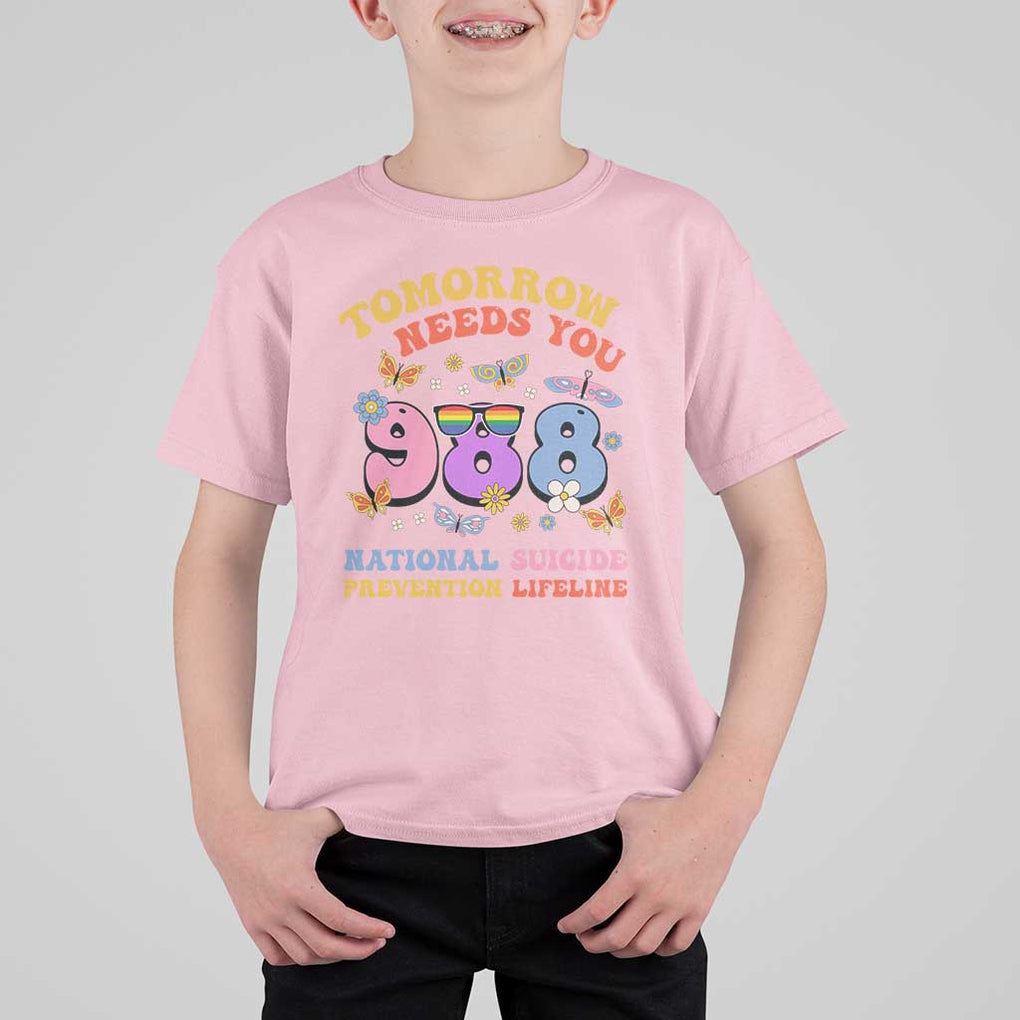 Suicide Prevention T Shirt For Kid Tomorrow Needs You Retro 988 National Suicide Prevention Lifeline TS11 Light Pink Print Your Wear