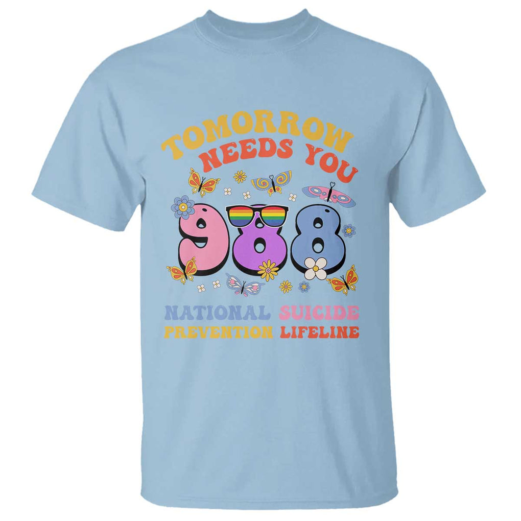 Suicide Prevention T Shirt Tomorrow Needs You Retro 988 National Suicide Prevention Lifeline TS11 Light Blue Print Your Wear