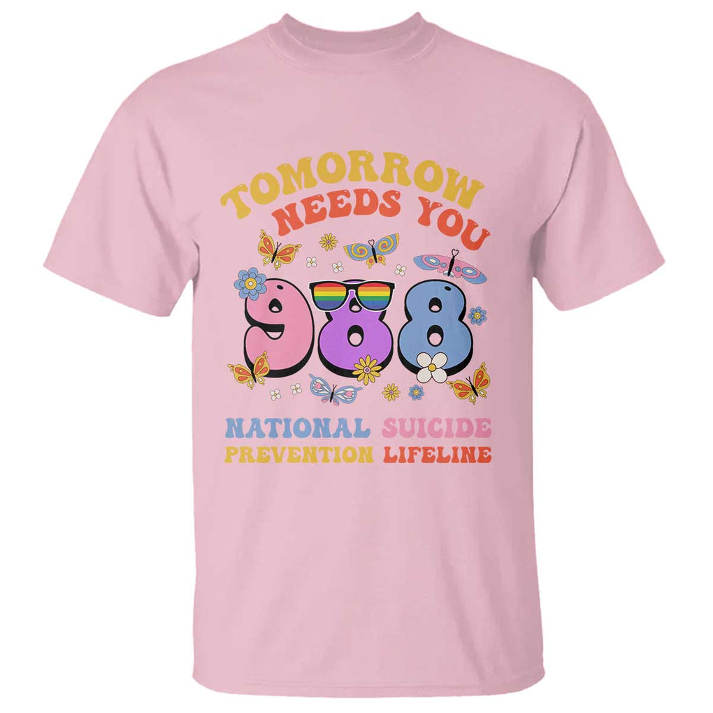 Suicide Prevention T Shirt Tomorrow Needs You Retro 988 National Suicide Prevention Lifeline TS11 Light Pink Print Your Wear