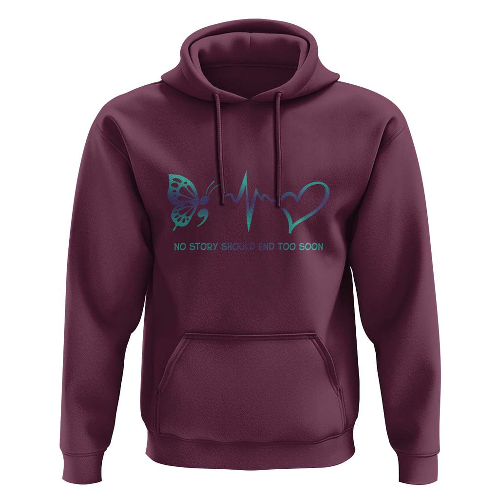 Suicide Prevention Hoodie No Story Should End Too Soon Butterfly Heartbeat TS11 Maroon Print Your Wear