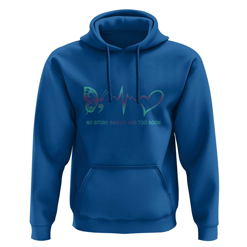 Suicide Prevention Hoodie No Story Should End Too Soon Butterfly Heartbeat TS11 Royal Blue Print Your Wear