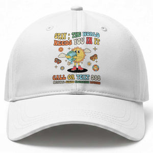 Suicide Prevention Baseball Cap Stay The World Needs You in It You Matter Retro Sun Earth